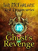 The Ghost's Revenge: Book 1 Red Dragon series