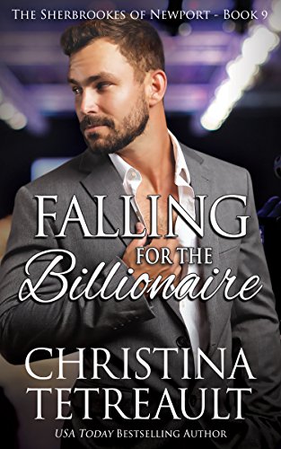 Falling For The Billionaire (The Sherbrookes of Newport Book 9)