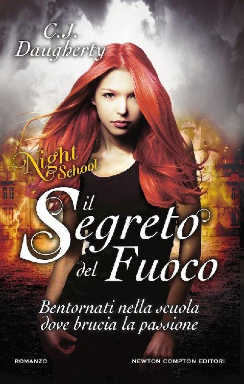 Il segreto del fuoco. Night School (Italian Edition)