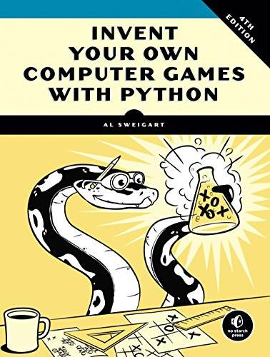 Invent Your Own Computer Games with Python, 4E