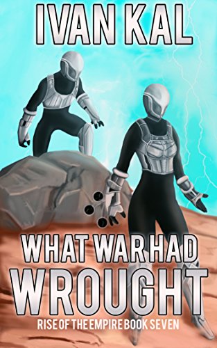 What War Had Wrought (Rise of the Empire Book 7)