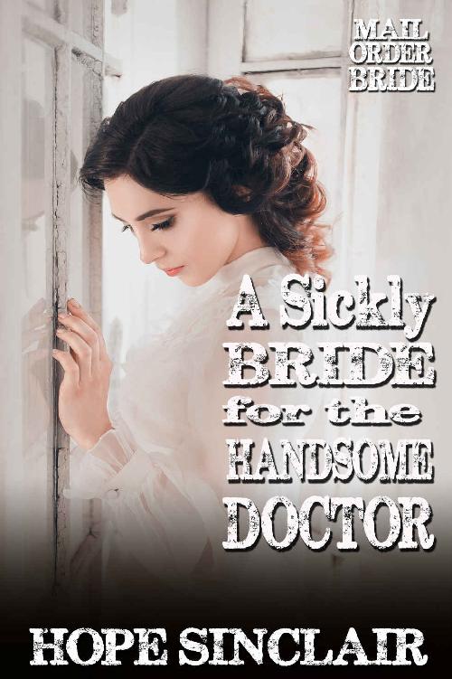 A Sickly Bride For The Handsome Doctor (Suitors Out West 08)