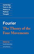 Fourier: 'The Theory of the Four Movements' (Cambridge Texts in the History of Political Thought)