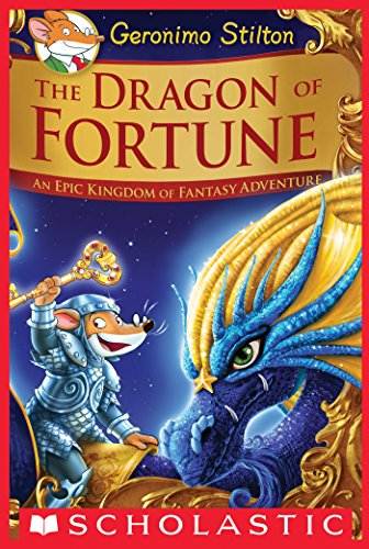 The Dragon of Fortune (Geronimo Stilton and the Kingdom of Fantasy: Special Edition #2): An Epic Kingdom of Fantasy Adventure