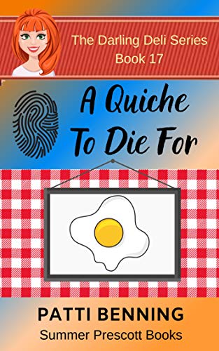 A Quiche To Die For (The Darling Deli Series Book 17)