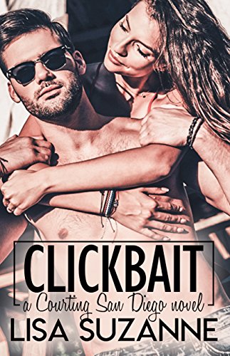 Clickbait (Courting San Diego Standalone Series Book 1)