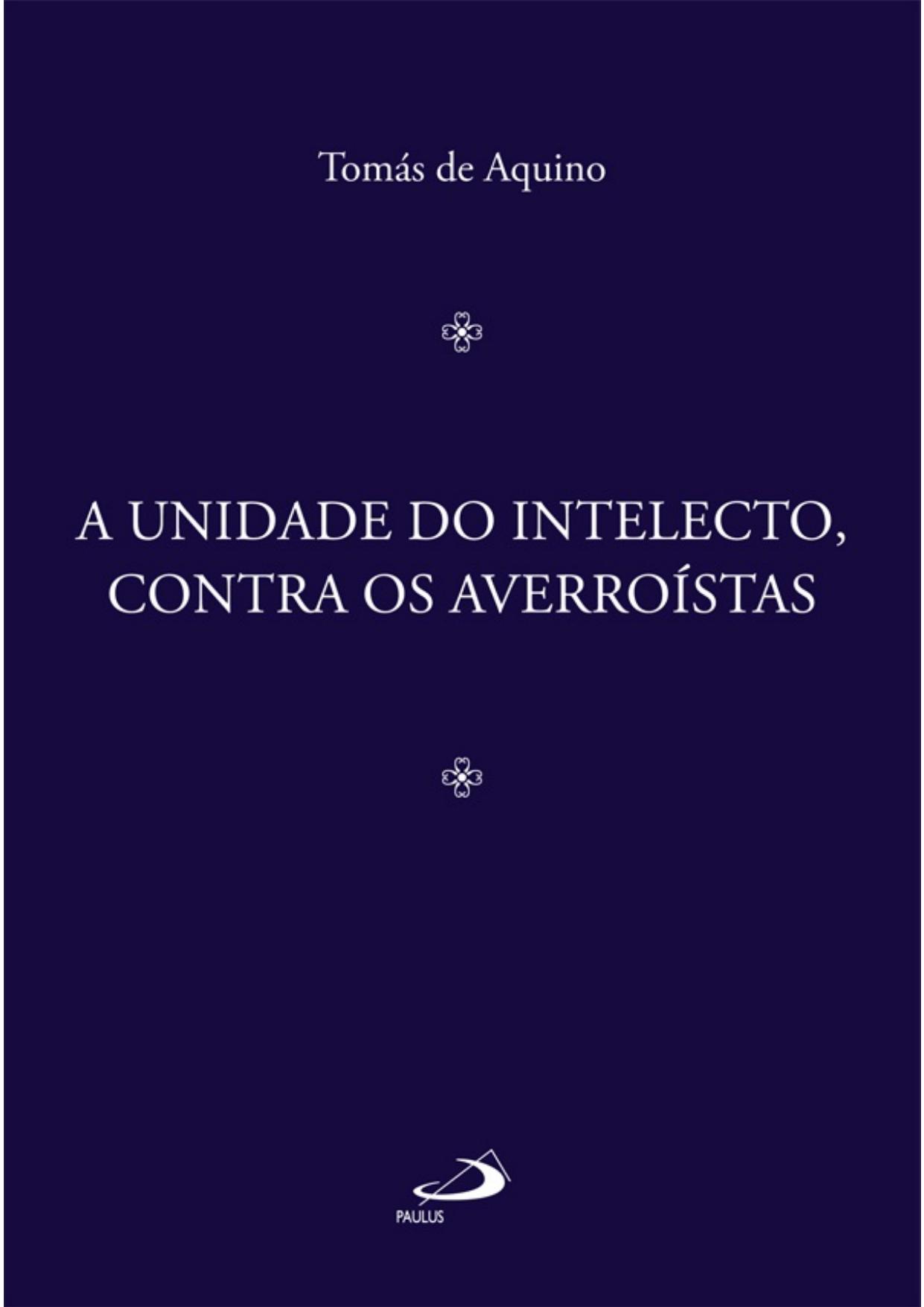 A unidade do intelecto, contra os averroístas (Filosofia Medieval)