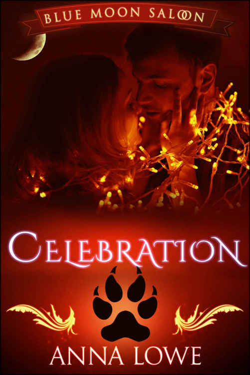 Celebration: Shifters, Holidays, &amp; Secret Babies (Blue Moon Saloon)
