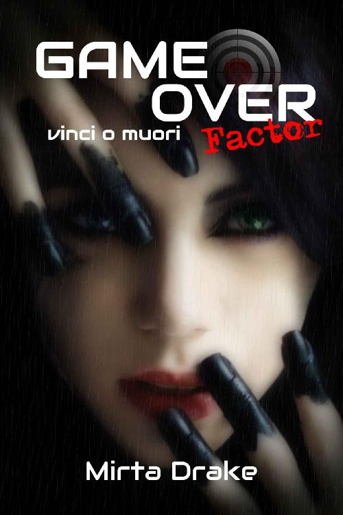 Game Over Factor. Vinci o muori