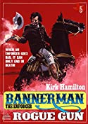 Bannerman the Enforcer 5: Rogue Gun (A Bannerman the Enforcer Western)