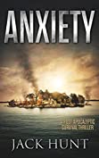 Anxiety: A Post-Apocalyptic Survival Thriller (The Agora Virus Book 2)