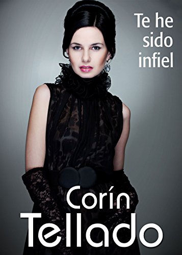 Te he sido infiel (Spanish Edition)
