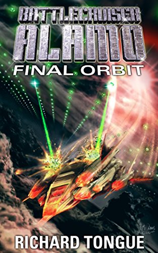 Battlecruiser Alamo: Final Orbit (Battlecruiser Alamo Series Book 22)