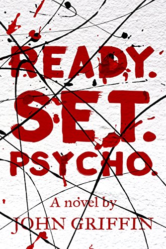 Ready. Set. Psycho.