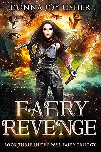 Faery Revenge (Book Three in The War Faery Trilogy)