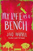 My Life as a Bench: A funny, thought-provoking, and moving story of love and loss