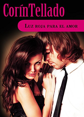 Luz roja para el amor (Spanish Edition)