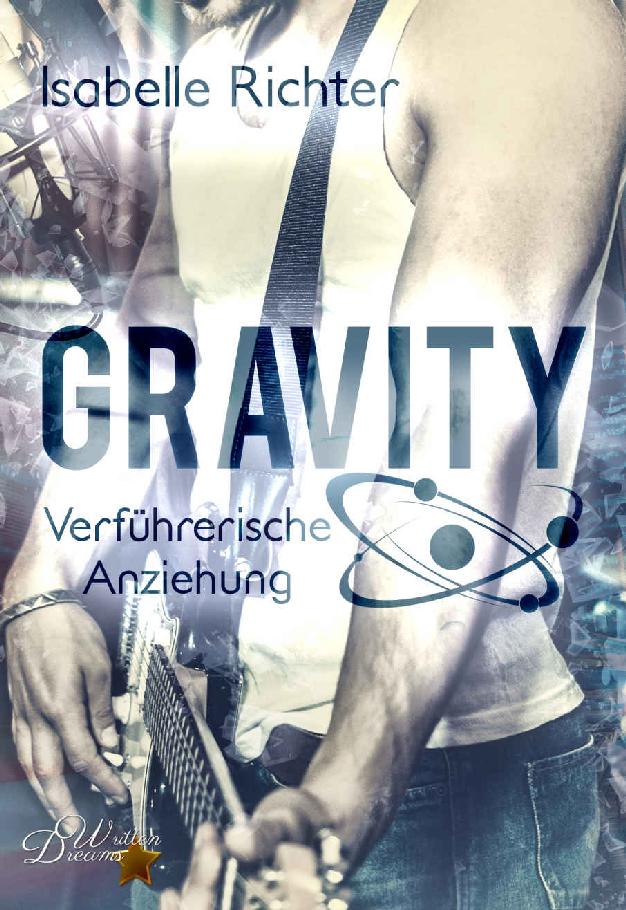 Gravity: Verführerische Anziehung (Gravity-Reihe 2) (German Edition)