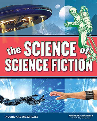 The Science of Science Fiction (Inquire and Investigate)