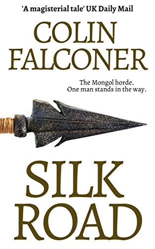 Silk Road: A haunting story of adventure, romance and courage (EPIC HISTORICAL FICTION)