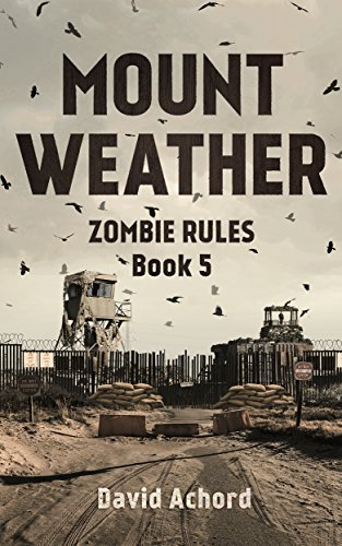 Mount Weather: Zombie Rules Book 5