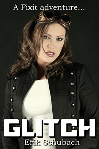 Glitch (Fixit Adventures Book 2)
