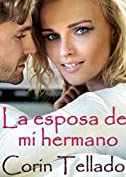 La esposa de mi hermano (Spanish Edition)
