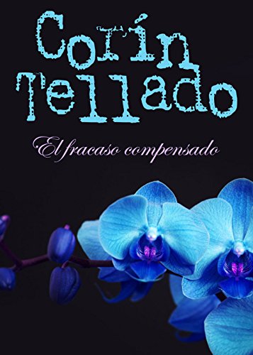 El fracaso compensado (Spanish Edition)