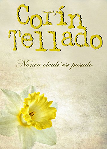 Nunca olvide ese pasado (Spanish Edition)
