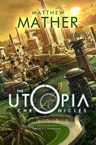 The Utopia Chronicles (Atopia Book 3)