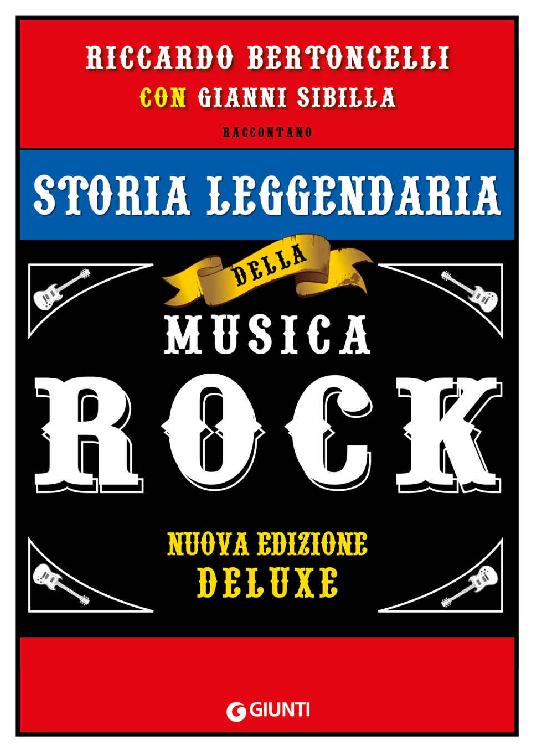 Storia leggendaria della musica rock: Nuova Edizione Deluxe (Italian Edition)
