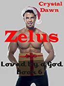 Zelus: Curvy Girl Meets God (Loved by a God Book 6)