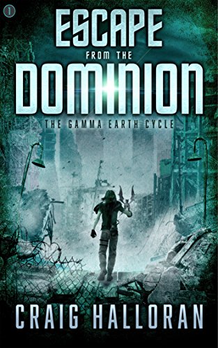 Escape from the Dominion (The Gamma Earth Cycle Book 1)