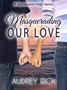 Masquerading Our Love (A Stonehaven High Series Book 2)