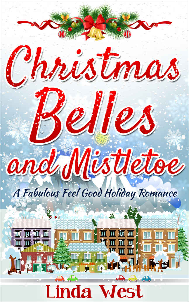 Christmas Belles and Mistletoe: A Fabulously Funny Feel Good Holiday Romance (Love on Kissing Bridge Mountain Book 6)