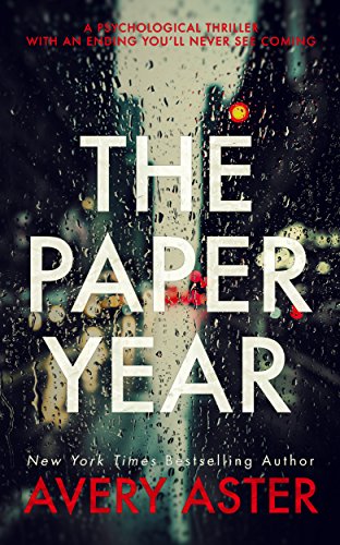 The Paper Year: A Psychological Thriller With An Ending You'll Never See Coming (Piper Adler Book 1)