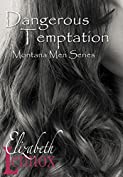 Dangerous Temptation (Montana Men Book 5)