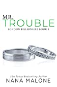 Mr. Trouble: A Fake Fiance Romance (London Billionaires Book 1)