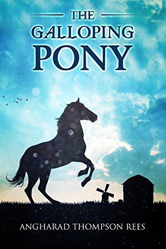 The Galloping Pony: A Tale of Hope and Dreams! (Magical Adventures &amp; Pony Tales Book 2)