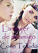 La mujer de mi amigo (Spanish Edition)