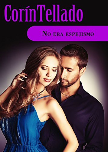 No era espejismo (Spanish Edition)