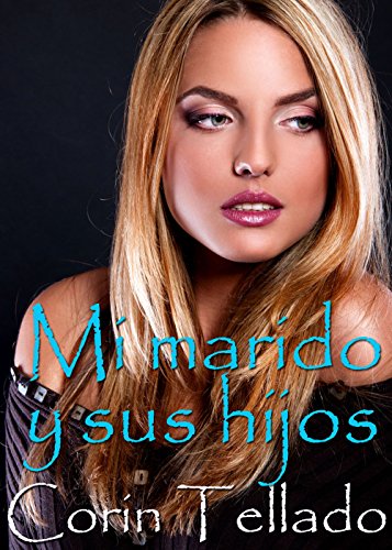 Mi marido y sus hijos (Spanish Edition)