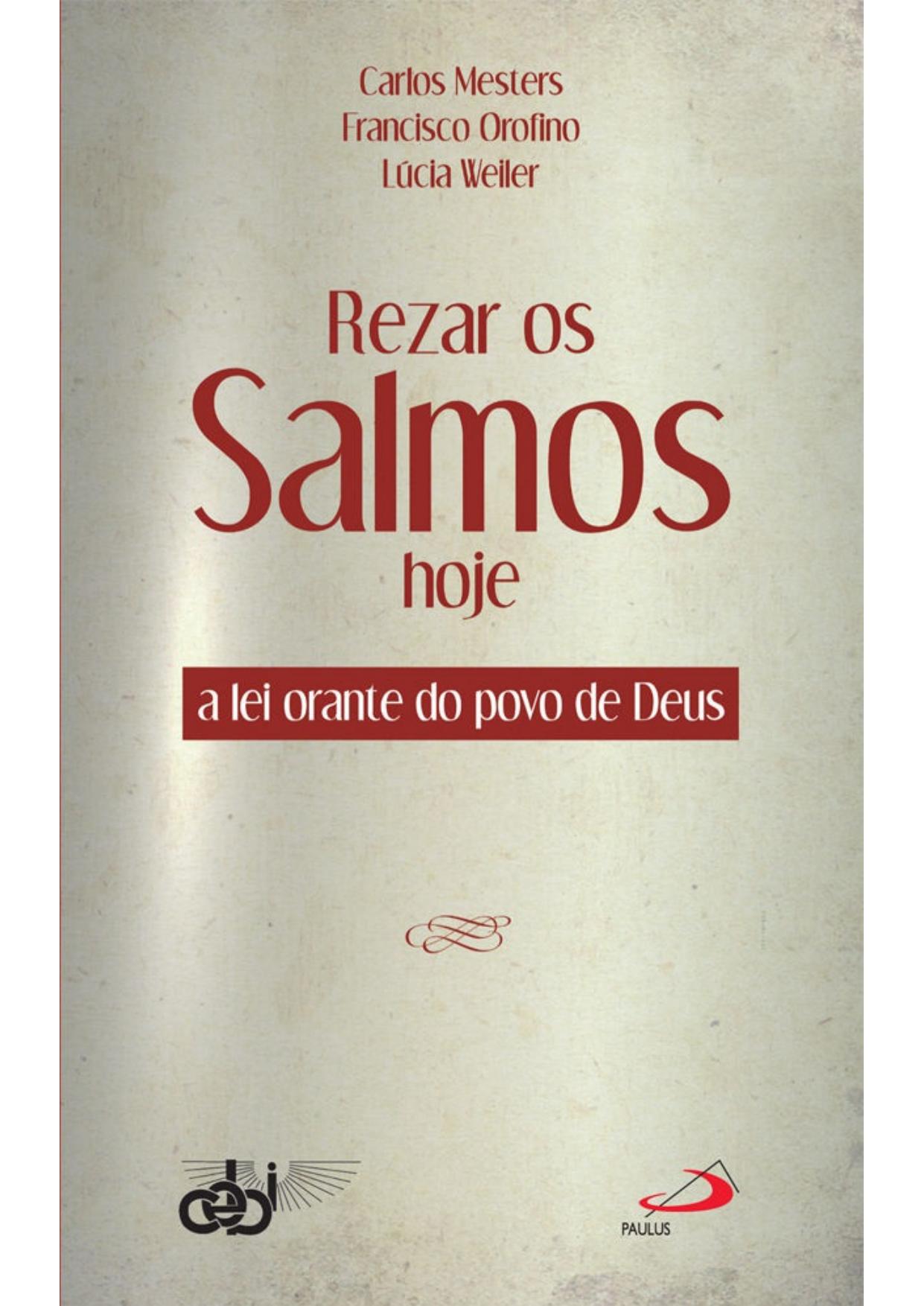 Rezar os Salmos hoje: a lei orante do povo de Deus