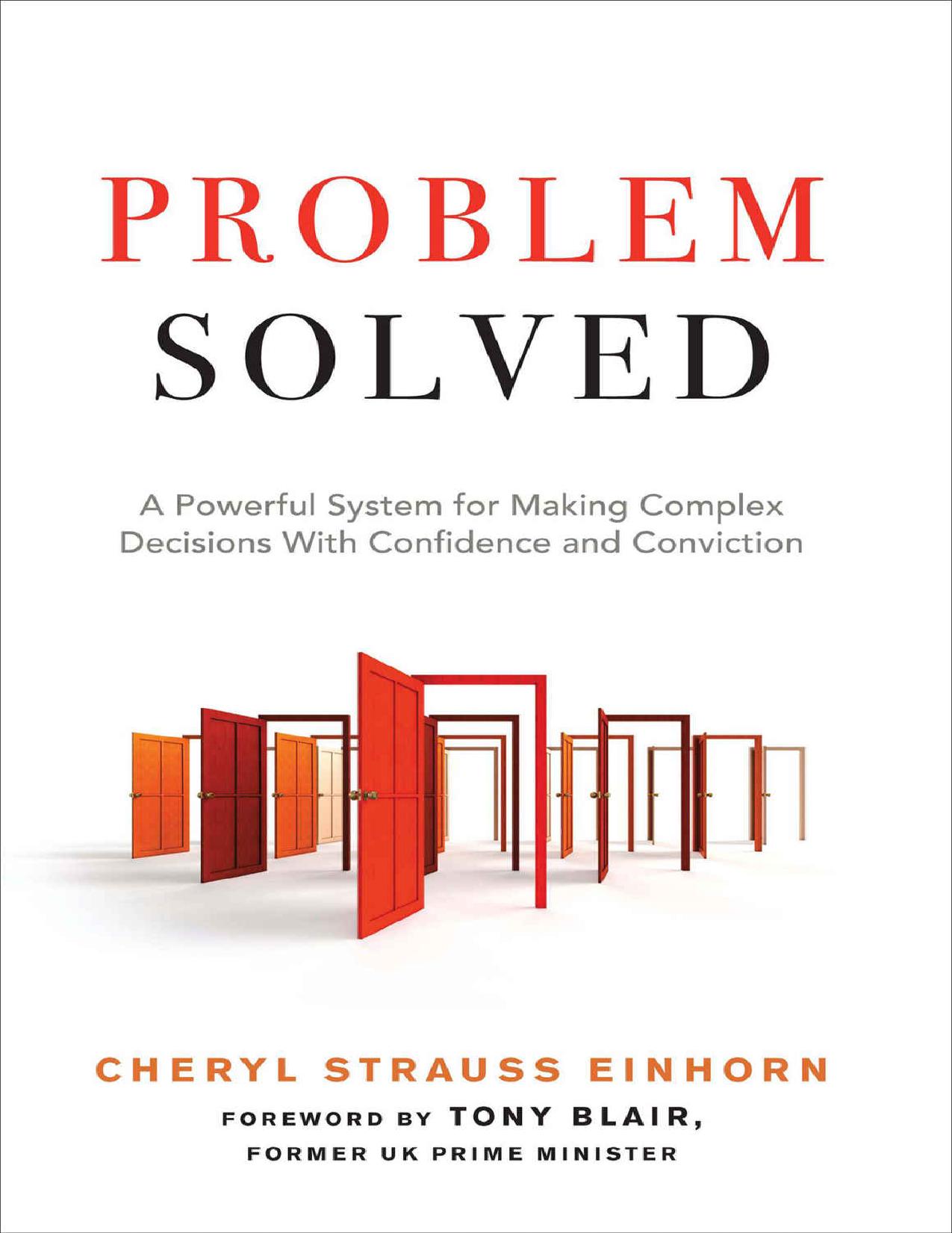 Problem Solved: A Powerful System for Making Complex Decisions with Confidence and Conviction