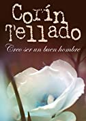 Creo ser un buen hombre (Spanish Edition)