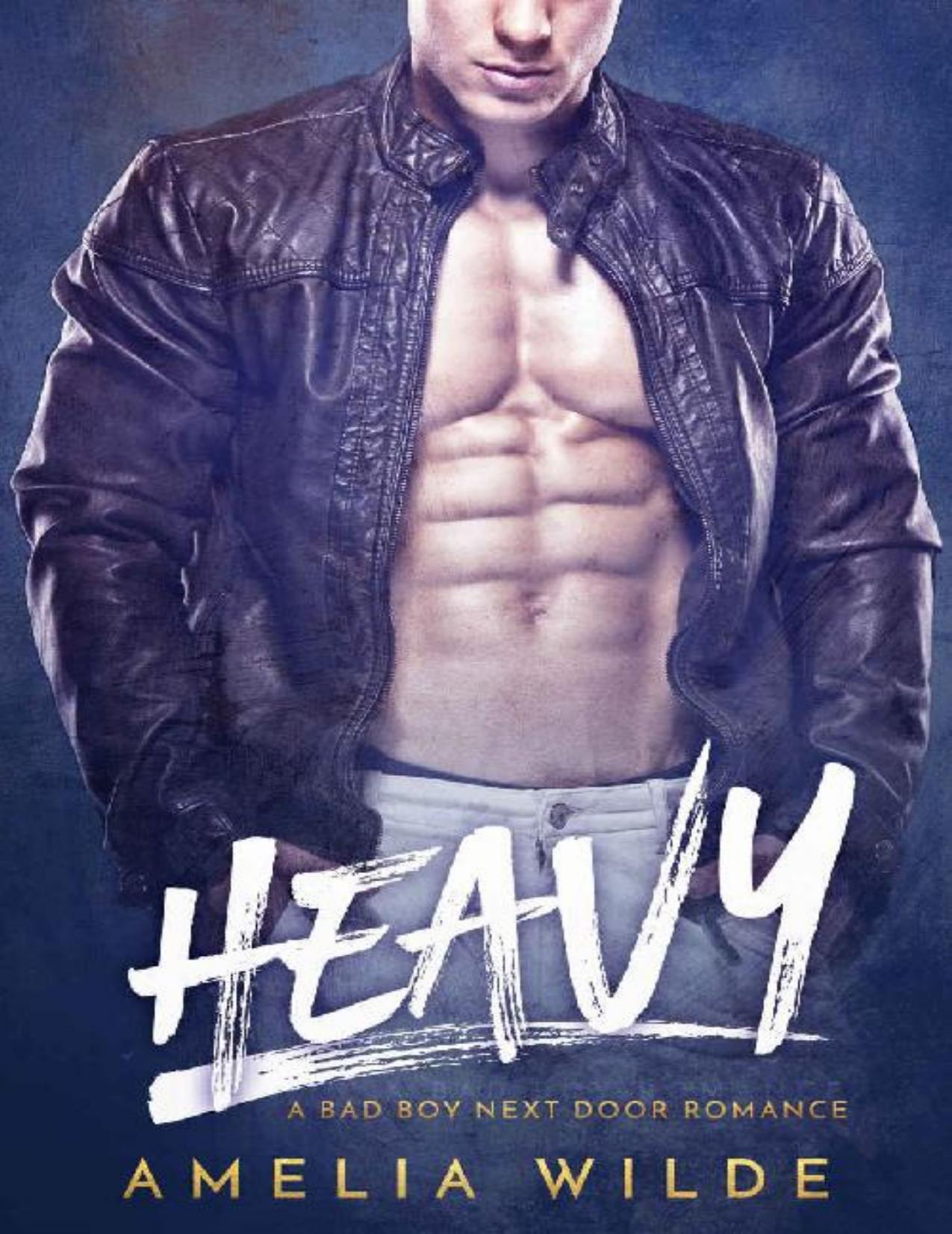 Heavy: A Bad Boy Next Door Romance