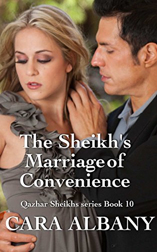 The Sheikh's Marriage Of Convenience (Qazhar Sheikhs series Book 10)