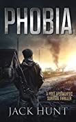 Phobia: A Post-Apocalyptic Survival Thriller (The Agora Virus Book 1)