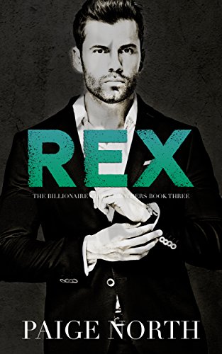 REX (The Billionaire Croft Brothers, Book Three)