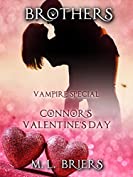 Brothers - Vampire Special - Connor's Valentine's Day